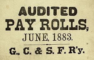 Audited / Pay Rolls. / June, 1883 / G., C. & S.F R'y [cover.title]