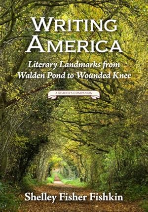 Immagine del venditore per Writing America : Literary Landmarks from Walden Pond to Wounded Knee - a Reader's Companion venduto da GreatBookPricesUK