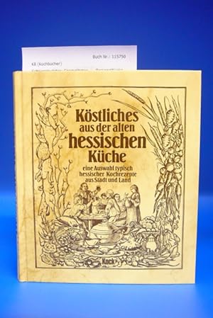 Bild des Verkufers fr Kstliches aus der alten hessischen Kche zum Verkauf von Buch- und Kunsthandlung Wilms Am Markt Wilms e.K.