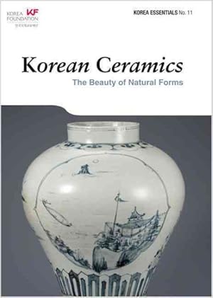 Bild des Verkufers fr Korean Ceramics : The Beauty of Natural Forms zum Verkauf von GreatBookPricesUK