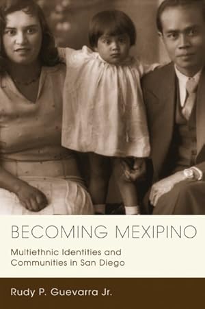 Immagine del venditore per Becoming Mexipino : Multiethnic Identities and Communities in San Diego venduto da GreatBookPricesUK