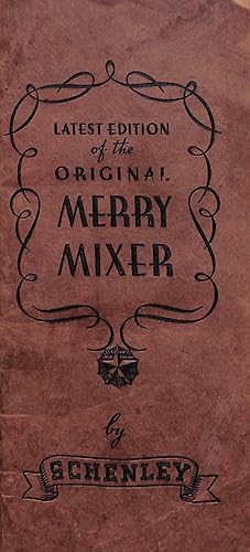Merry Mixer: A Booklet On Mixtures And Mulches Fizzes And Whizzes