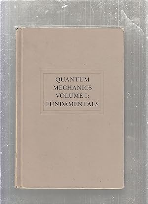 Seller image for Quantum Mechanics (Volume 1: Fundamentals) for sale by Old Book Shop of Bordentown (ABAA, ILAB)