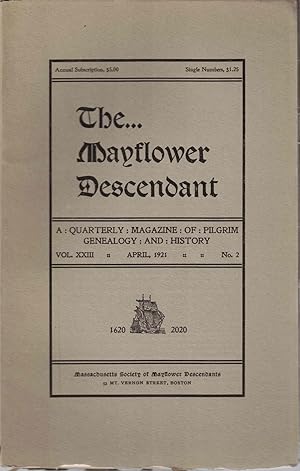 Imagen del vendedor de The Mayflower Descendant, A Quarterly Magazine of Pilgrim Genealogy and History, April 1921 Vol. XXIII No. 2 a la venta por Kenneth Mallory Bookseller ABAA