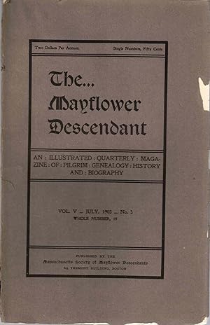 Seller image for The Mayflower Descendant, An Illustrated Quarterly Magazine of Pilgrim Genealogy, History, and Biography July 1903 Vol. V No. 3 for sale by Kenneth Mallory Bookseller ABAA