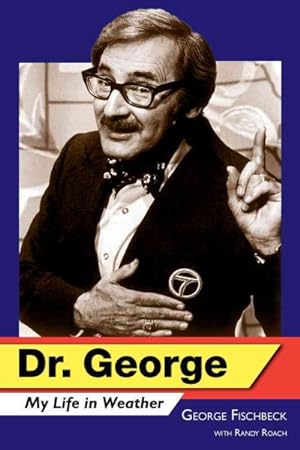 Image du vendeur pour Dr. George : My Life in Weather mis en vente par GreatBookPricesUK