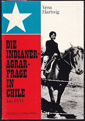 Bild des Verkufers fr Die Indianer-Agrarfrage in Chile bis 1970. zum Verkauf von Graphem. Kunst- und Buchantiquariat