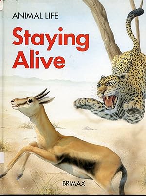 Seller image for Staying Alive : Animal Life for sale by Librairie Le Nord