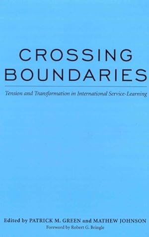 Seller image for Crossing Boundaries : Tension and Transformation in International Service-Learning for sale by GreatBookPricesUK
