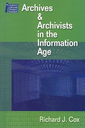 Image du vendeur pour Archives & Archivists In The Information Age mis en vente par GreatBookPricesUK