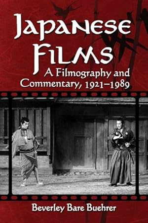 Imagen del vendedor de Japanese Films : A Filmography and Commentary, 1921-1989 a la venta por GreatBookPricesUK