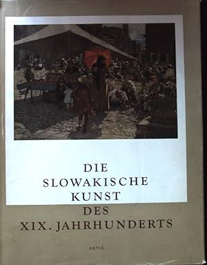 Seller image for Die slowakische Kunst des 19. Jahrhunderts : Text. for sale by books4less (Versandantiquariat Petra Gros GmbH & Co. KG)