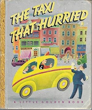 Imagen del vendedor de The Taxi That Hurried (A Little Golden Book, #25) a la venta por GLENN DAVID BOOKS