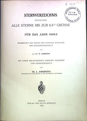 Seller image for Sternverzeichnis : Enthaltend alle Sterne bis zur 6.5ten Grsse. Fr das Jahr 1900.0. for sale by books4less (Versandantiquariat Petra Gros GmbH & Co. KG)