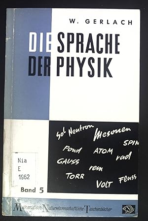 Immagine del venditore per Die Sprache der Physik. Mathematisch-naturwissenschaftliche Taschenbcher ; Bd. 5 venduto da books4less (Versandantiquariat Petra Gros GmbH & Co. KG)