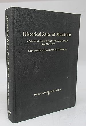 Seller image for Historical Atlas of Manitoba: A Selection of Facsimile Maps, Plans and Sketches from 1612 to 1969 for sale by Attic Books (ABAC, ILAB)