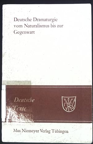 Seller image for Deutsche Dramaturgie vom Naturalismus bis zur Gegenwart. Deutsche Texte ; 15 for sale by books4less (Versandantiquariat Petra Gros GmbH & Co. KG)