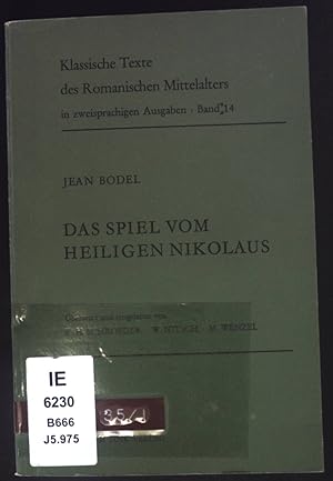 Imagen del vendedor de Das Spiel vom heiligen Nikolaus. Klassische Texte des romanischen Mittelalters in zweisprachigen Ausgaben ; Bd. 14 a la venta por books4less (Versandantiquariat Petra Gros GmbH & Co. KG)