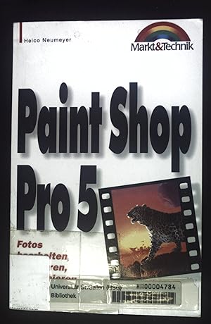 Bild des Verkufers fr Paint Shop Pro 5 : Fotos bearbeiten, montieren, retuschieren. zum Verkauf von books4less (Versandantiquariat Petra Gros GmbH & Co. KG)