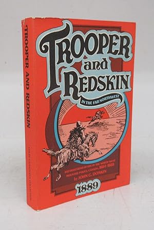 Bild des Verkufers fr Trooper and Redskin in the Far Northwest: Recollections of Life in the North-West Mounted Police, Canada, 1884-1888 zum Verkauf von Attic Books (ABAC, ILAB)