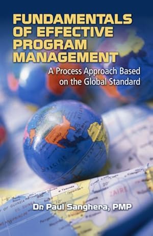 Seller image for Fundamentals of Effective Program Management : A Process Approach Based on the Global Standard for sale by GreatBookPricesUK