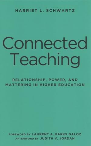 Immagine del venditore per Connected Teaching : Relationship, Power, and Mattering in Higher Education venduto da GreatBookPricesUK