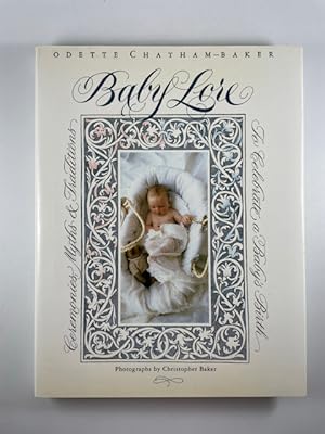 Image du vendeur pour Baby Lore: Ceremonies, Myths, and Traditions to Celebrate a Baby's Birth mis en vente par BookEnds Bookstore & Curiosities