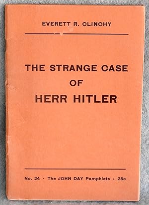 Bild des Verkufers fr The Strange Case of Herr Hitler (John Day Pamphlet No. 24) zum Verkauf von Argyl Houser, Bookseller