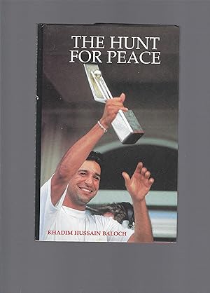 The Hunt for Peace: An Account of the 1996 Tour by Pakistan to England - Signed by Author