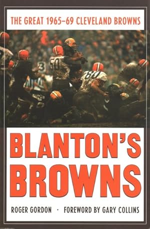 Immagine del venditore per Blanton's Browns : The Great 1965-69 Cleveland Browns venduto da GreatBookPrices