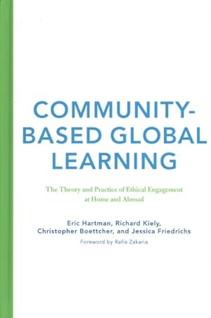 Imagen del vendedor de Community-Based Global Learning : The Theory and Practice of Ethical Engagement at Home and Abroad a la venta por GreatBookPrices