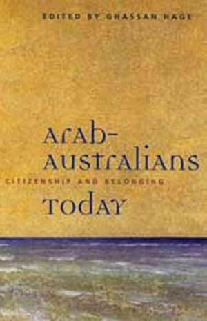 Image du vendeur pour Arab-Australians Today : Citizenship and Belonging mis en vente par GreatBookPrices