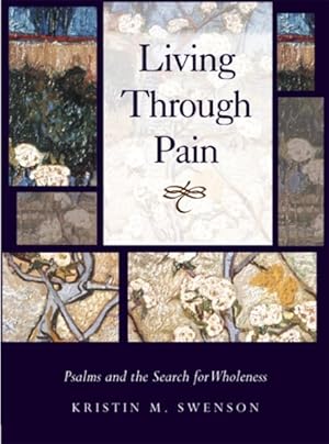 Immagine del venditore per Living Through Pain : Psalms And the Search for Wholeness venduto da GreatBookPrices