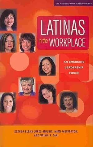 Seller image for Latinas in the Workplace : An Emerging Leadership Force for sale by GreatBookPrices