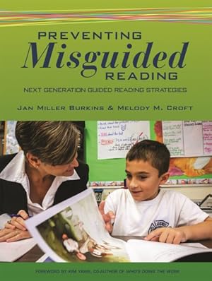 Imagen del vendedor de Preventing Misguided Reading : Next Generation Guided Reading Strategies a la venta por GreatBookPrices