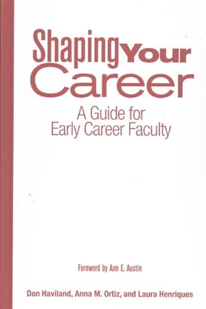 Immagine del venditore per Shaping Your Career : A Guide for Early Career Faculty venduto da GreatBookPrices