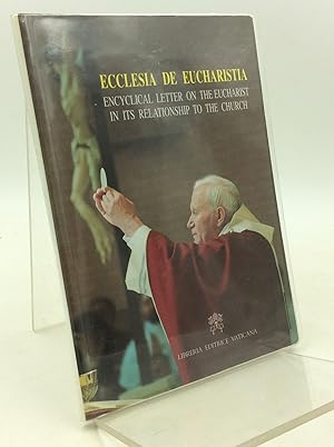 Image du vendeur pour ECCLESIA EUCHARISTIA: Encyclical Letter on the Eucharist in Its Relationship to the Church mis en vente par Kubik Fine Books Ltd., ABAA