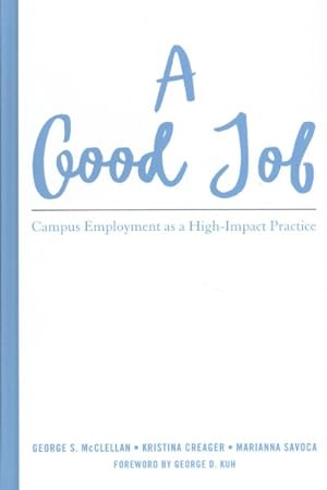 Imagen del vendedor de Good Job : Campus Employment As a High-impact Practice a la venta por GreatBookPricesUK
