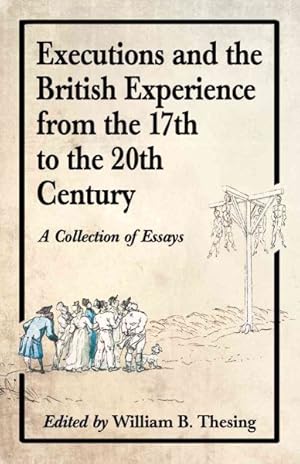 Seller image for Executions and the British Experience from the 17th to the 20th Century : A Collection of Essays for sale by GreatBookPrices