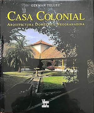 Immagine del venditore per Casa Colonial: Arquitectura Domstica Neogranadina venduto da Object Relations, IOBA