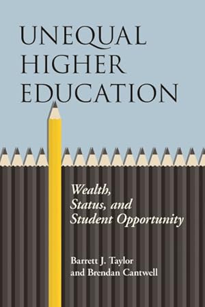 Image du vendeur pour Unequal Higher Education : Wealth, Status, and Student Opportunity mis en vente par GreatBookPricesUK