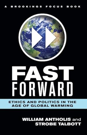 Immagine del venditore per Fast Forward : Ethics and Politics in the Age of Global Warming venduto da GreatBookPrices