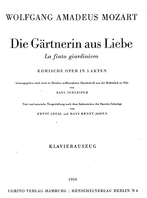 DIE GÄRTNERIN AUS LIEBE. La Finta Giardiniera. Komische Oper in 3 Akten. Herausgegeben von K.Schl...