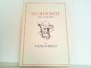 Bild des Verkufers fr Ut oler Welt - Volksmrchen, Sagen, Volkslieder und Reime. Gesammelt von Wilhelm Busch. Herausgegeben und mit einem Nachwort versehen von Rainer Schepper. zum Verkauf von Antiquariat Ehbrecht - Preis inkl. MwSt.