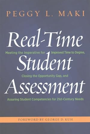 Seller image for Real-Time Student Assessment : Meeting the Imperative for Improved Time to Degree, Closing the Opportunity Gap, and Assuring Student Competencies for 21st-Century Needs for sale by GreatBookPrices