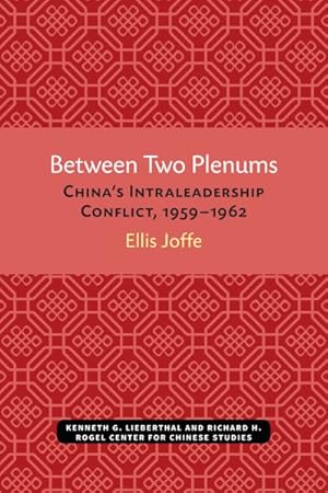 Imagen del vendedor de Between Two Plenums : China's Intraleadership Conflict, 1959?1962 a la venta por GreatBookPrices