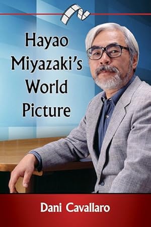 Image du vendeur pour Hayao Miyazaki's World Picture mis en vente par GreatBookPrices
