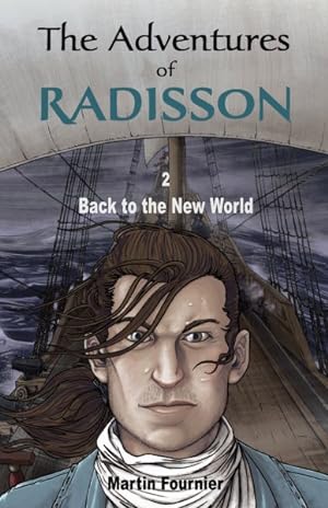 Seller image for Adventures of Radisson 2 : Back to the New World for sale by GreatBookPrices