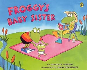 Seller image for Froggy's Baby Sister for sale by Reliant Bookstore