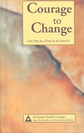 Imagen del vendedor de Courage to Change : One Day at a Time in Al-Anon II a la venta por GreatBookPrices